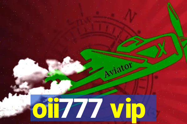 oii777 vip